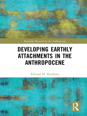 cover image of Developing Earthly Attachments in the Anthropocene